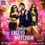 Evanukku Engeyo Matcham Iruku songs download