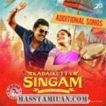 Kadaikutty Singam songs download